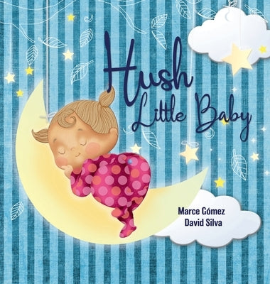 Hush Little Baby by Goose, Mother