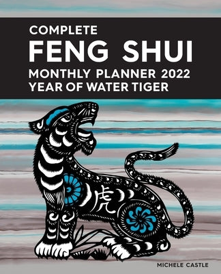 Complete Feng Shui Monthly Planner 2022 by Castle, Michele