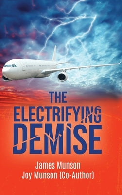 The Electrifying Demise by Munson, James