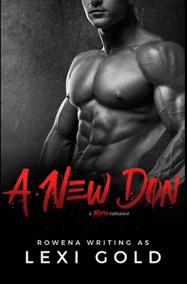 A New Don: A Mafia Romance by Gold, Lexi