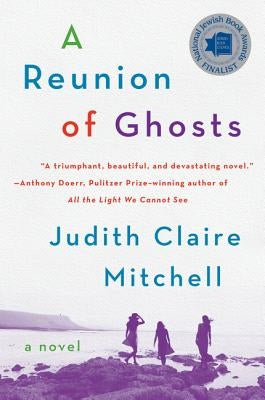 A Reunion of Ghosts by Mitchell, Judith Claire