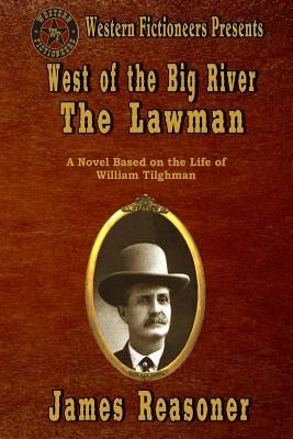 West of the Big River: The Lawman by Reasoner, James