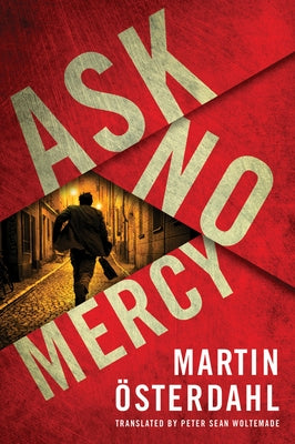 Ask No Mercy by Osterdahl, Martin