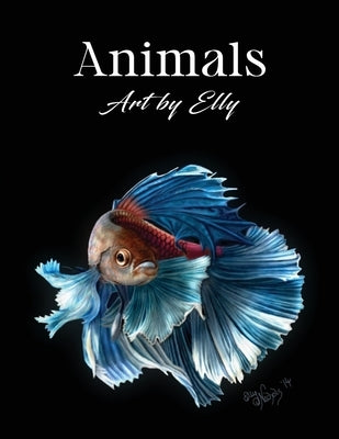 Animals: Art by Elly by Dawson, Ellen