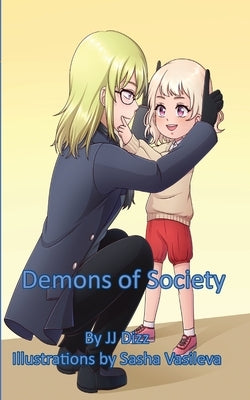 Demons of Society by Dizz, Jj