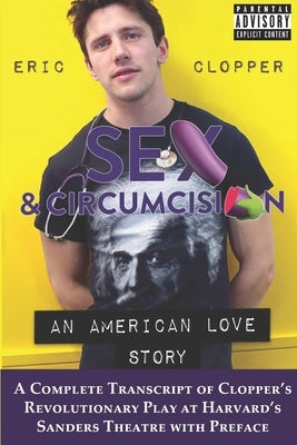 Sex & Circumcision: An American Love Story (Black & White) by Clopper, Eric