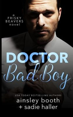 Dr. Bad Boy by Booth, Ainsley