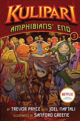 Amphibians' End (a Kulipari Novel #3) by Pryce, Trevor