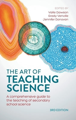 The Art of Teaching Science: A comprehensive guide to the teaching of secondary school science by Dawson, Vaille