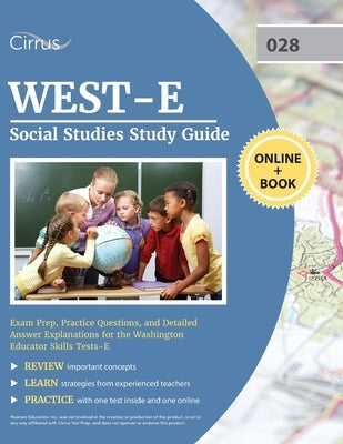 WEST-E Social Studies Study Guide: Exam Prep, Practice Questions, and Detailed Answer Explanations for the Washington Educator Skills Tests-E by Cox