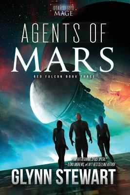 Agents of Mars: A Starship's Mage Universe Novel by Stewart, Glynn