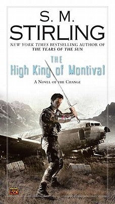 The High King of Montival by Stirling, S. M.