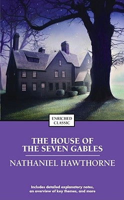 The House of the Seven Gables by Hawthorne, Nathaniel