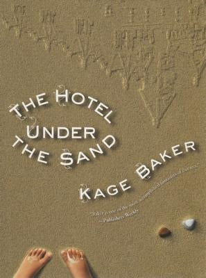 The Hotel Under the Sand by Baker, Kage