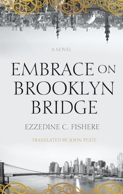 Embrace on Brooklyn Bridge by Fishere, Ezzedine C.