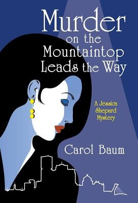 Murder on the Mountaintop Leads the Way by Baum, Carol