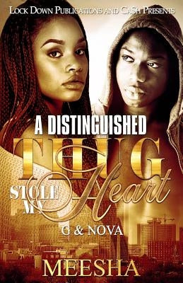 A Distinguished Thug Stole My Heart: G & Nova by Meesha