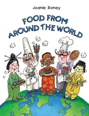 Food from Around the World by Boney, Joanie