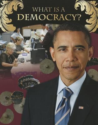 What Is a Democracy? by Bright-Moore, Sue