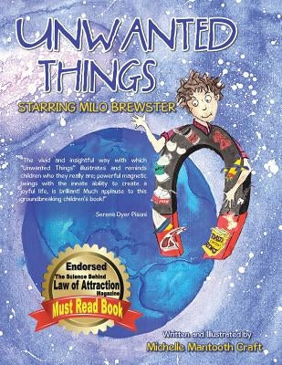 Unwanted Things: Starring Milo Brewster by Craft, Michelle Mantooth