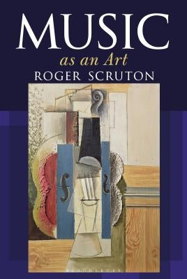 Music as an Art by Scruton, Roger