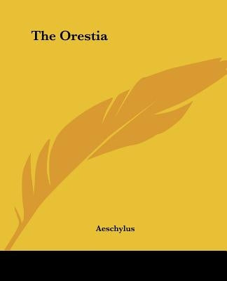 The Orestia by Aeschylus