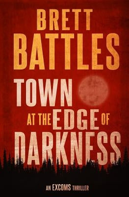 Town at the Edge of Darkness by Battles, Brett