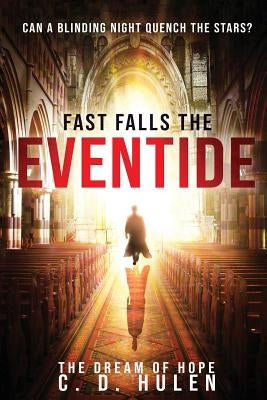 Fast Falls the Eventide by Hulen, C. D.