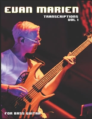 Transcriptions Vol. 1: For Bass Guitar by Marien, Evan