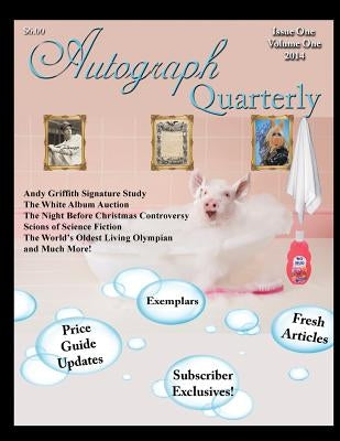 Autograph Quarterly Volume 1 2014 by Quarterly, Autograph