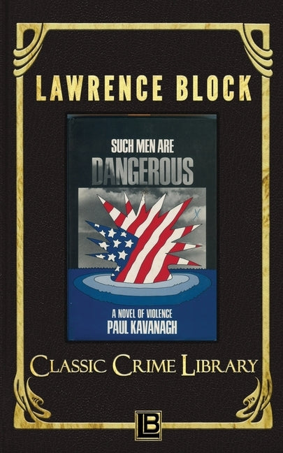 Such Men Are Dangerous by Block, Lawrence