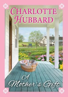 A Mother's Gift by Hubbard, Charlotte