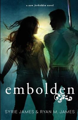 Embolden: (forbidden Book 2) by James, Ryan M.