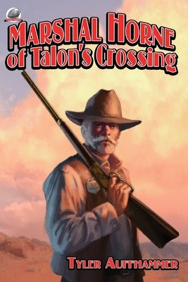 Marshal Horne of Talon's Crossing by Cram, Jeff