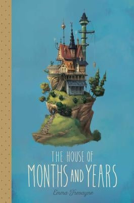 The House of Months and Years by Trevayne, Emma