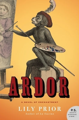 Ardor: A Novel of Enchantment by Prior, Lily