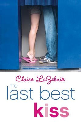 The Last Best Kiss by LaZebnik, Claire