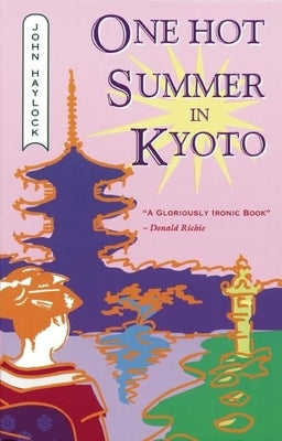 One Hot Summer in Kyoto by Haylock, John