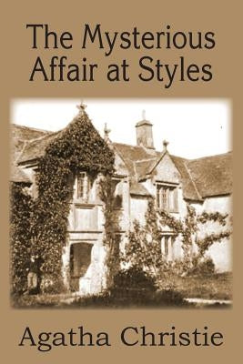 The Mysterious Affair at Styles by Christie, Agatha