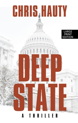 Deep State: A Thriller by Hauty, Chris