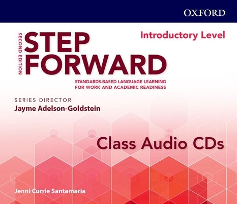 Step Forward 2e Introductory Class Audio CD: Standards-Based Language Learning for Work and Academic Readiness by Adelson-Goldstein, Jayme