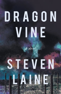 Dragonvine: Vine Wine Elixir by Laine, Steven