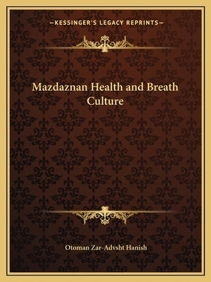 Mazdaznan Health and Breath Culture by Hanish, Otoman Zar