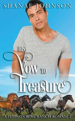 His Vow to Treasure by Johnson, Shanae