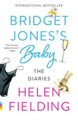 Bridget Jones's Baby: The Diaries by Fielding, Helen