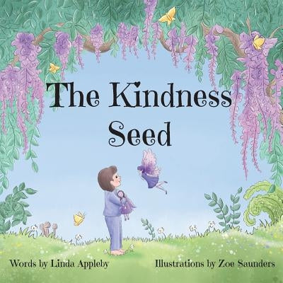 The Kindness Seed by Appleby, Linda