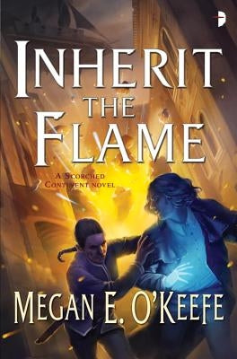 Inherit the Flame by O'Keefe, Megan E.