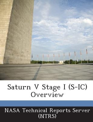 Saturn V Stage I (S-IC) Overview by Nasa Technical Reports Server (Ntrs)