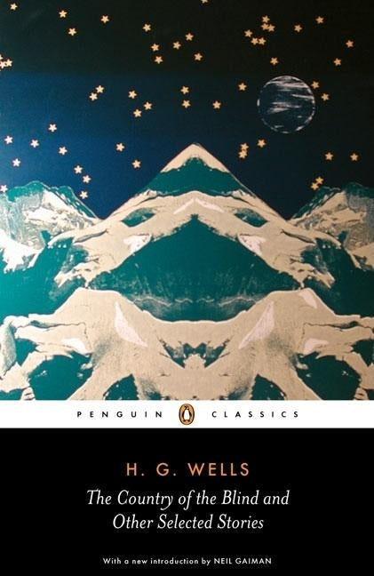 The Country of the Blind and Other Stories by Wells, H. G.