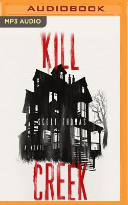 Kill Creek by Thomas, Scott